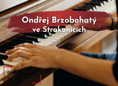 Ondřej Brzobohatý ve Strakonicích